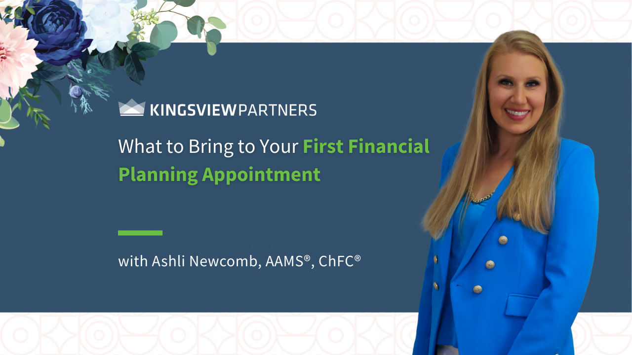 What to Bring to Your First Financial Planning Appointment - Kingsview ...